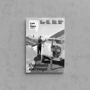Portada de L'Art de Viure Andorra núm. 120, en blanc i negre, amb un esquiador d'època carregant els esquís en un cotxe clàssic en un paisatge de muntanya nevat, sota el títol L'evolució de l'esquí.